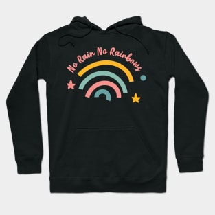 No Rain No Rainbows Cute Hoodie